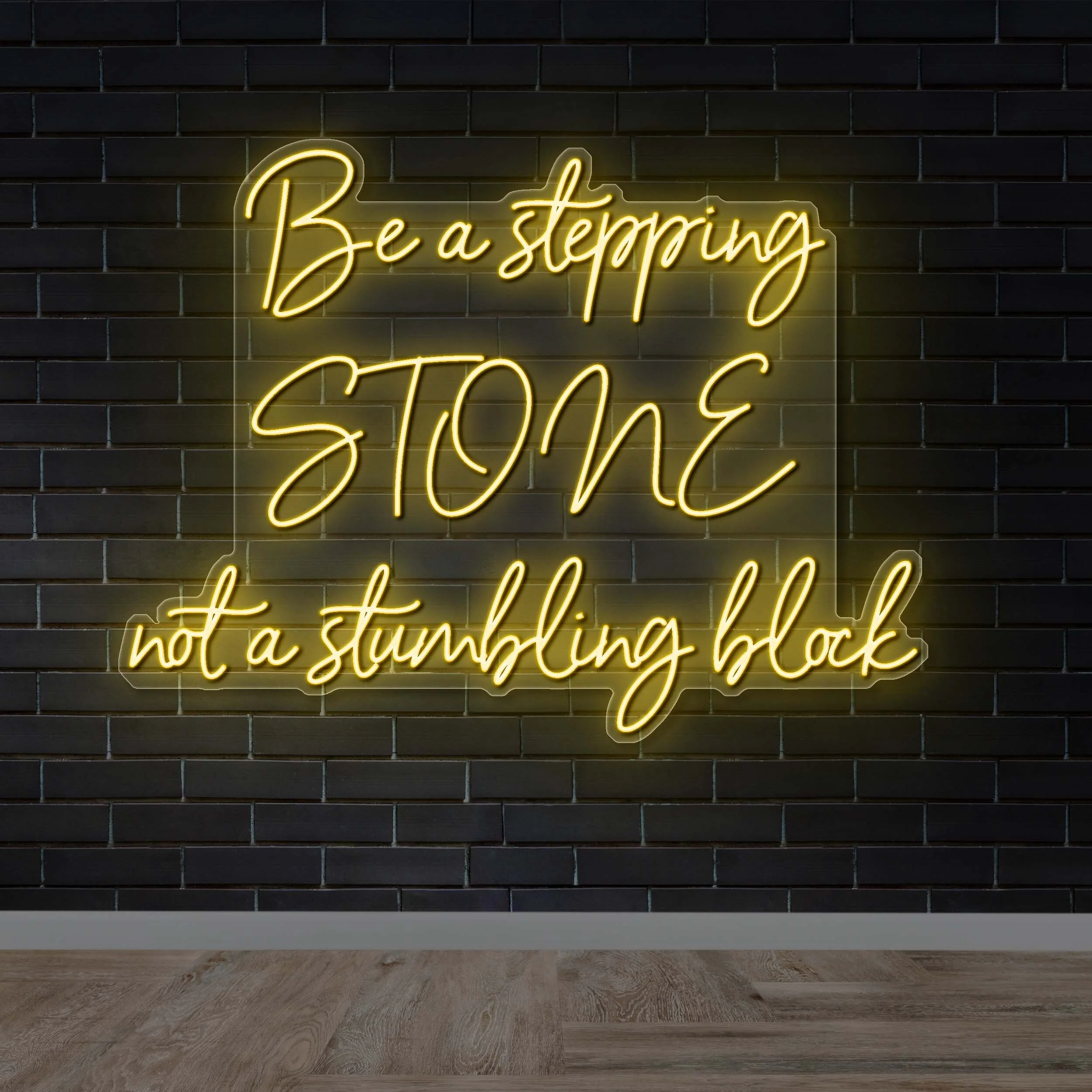 Be a stepping STONE not a stepping block - Premium Neon Artwork