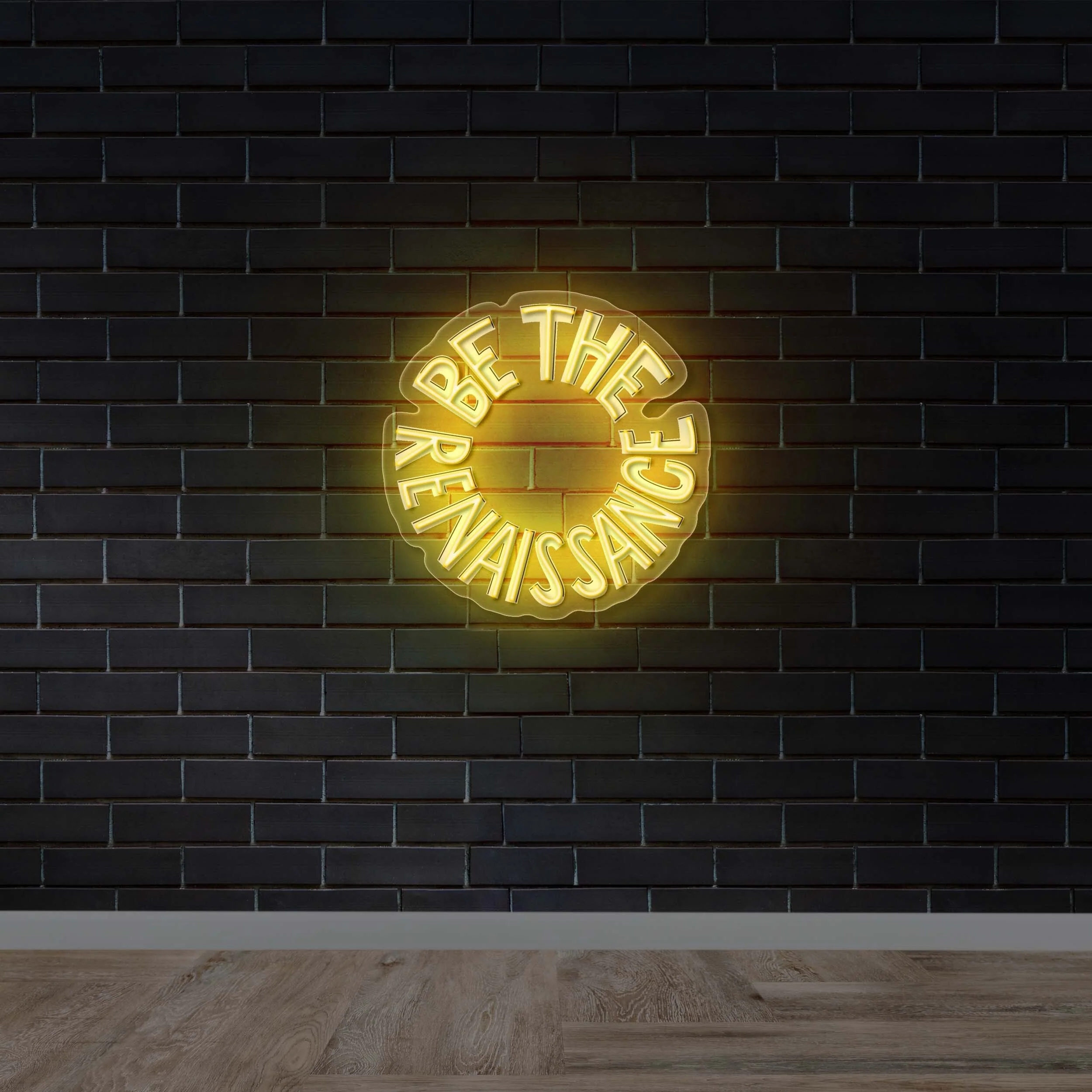 BE THE RENAISSANCE - Premium Neon Artwork