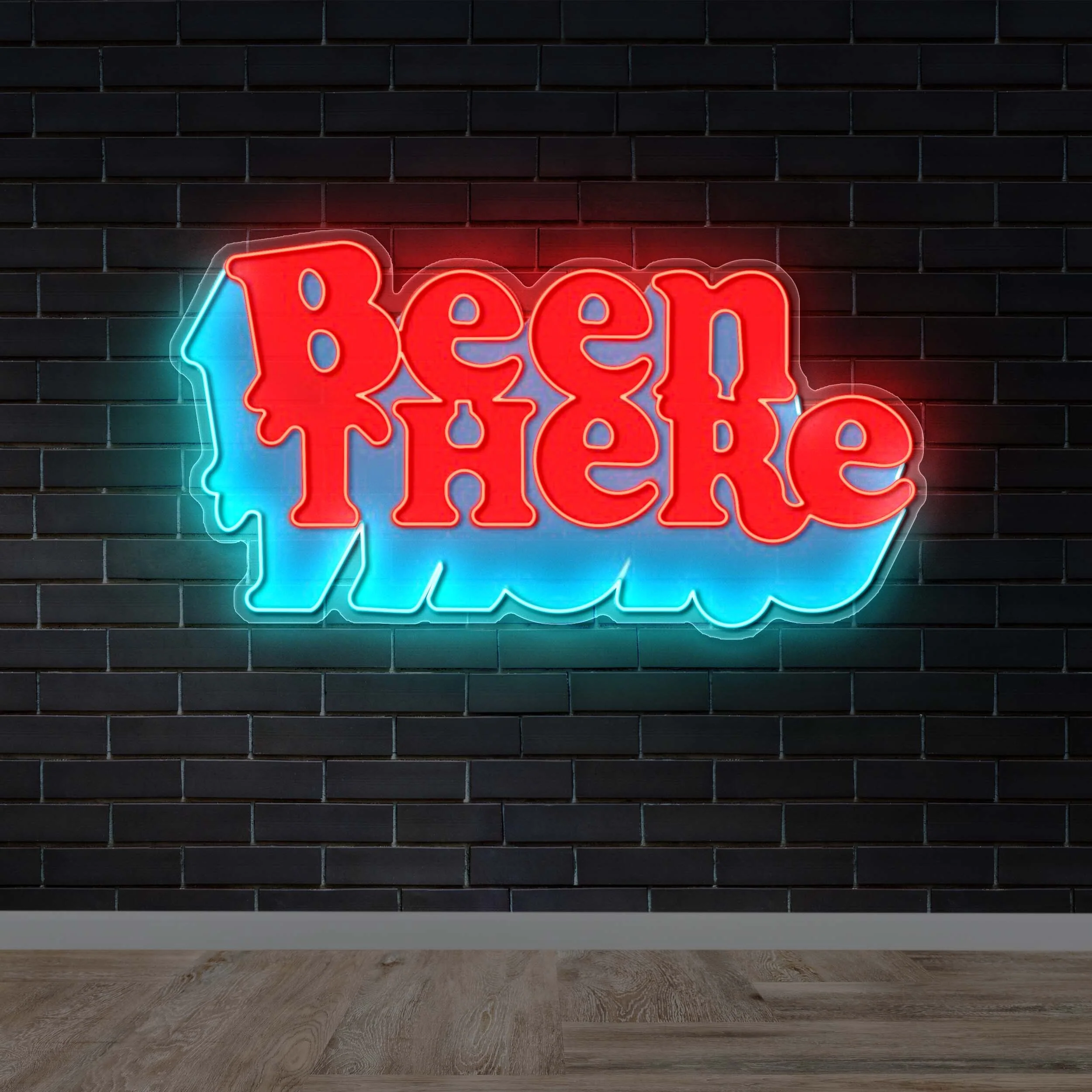 BEEN THERE - Premium Neon Artwork