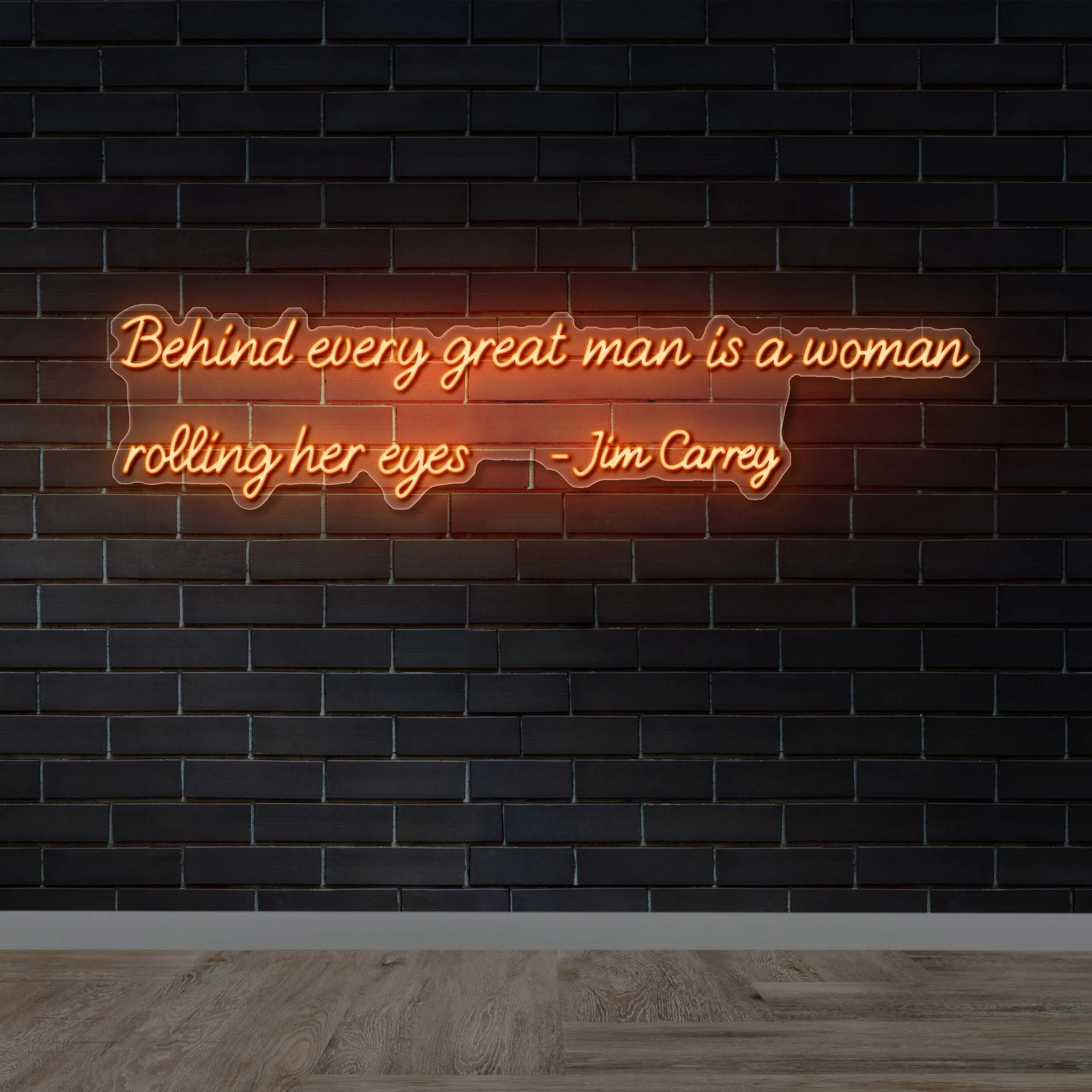 Behind every great man - Premium Neon Artwork