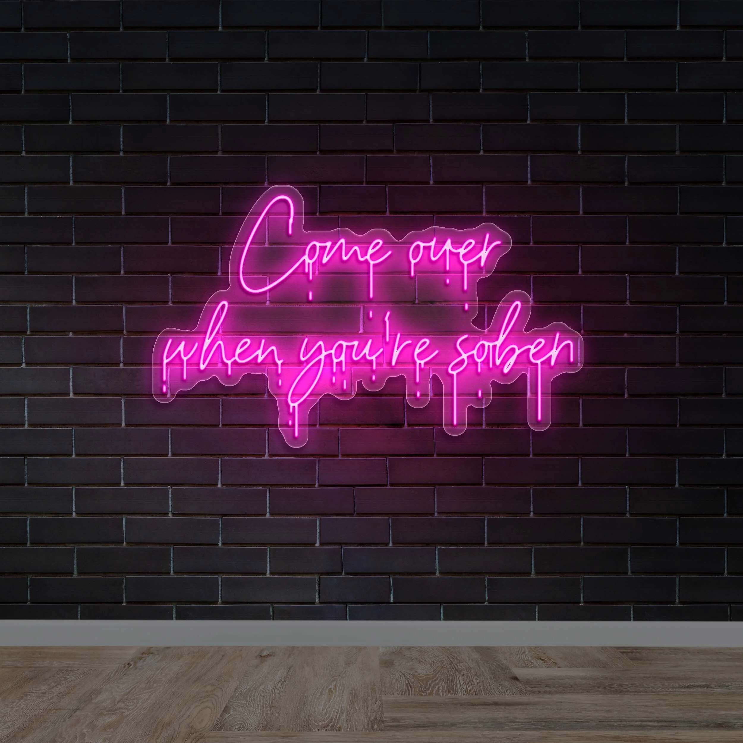 Come Over When You’re Sober | 2nd Version - Premium Neon Artwork