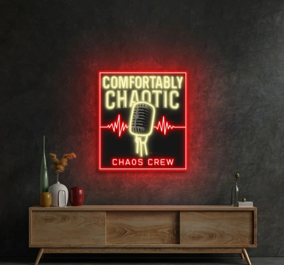 COMFORTABLY CHAOTIC - Premium Neon Artwork