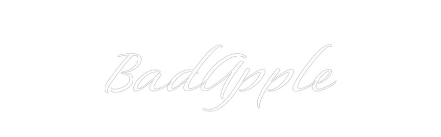 Custom Neon: 
BadApple - Image 2