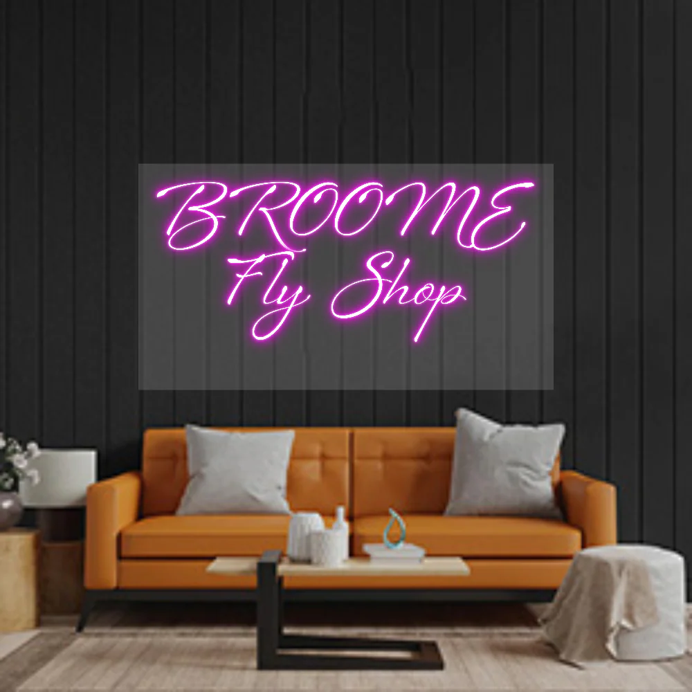 Custom Neon: BROOME
Fly S...
