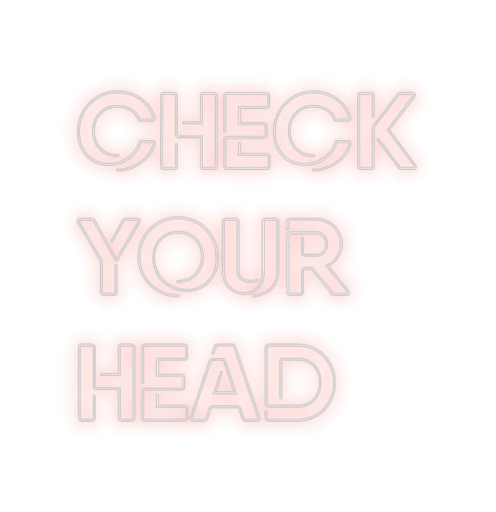 Custom Neon: CHECK
YOUR
... - Image 2