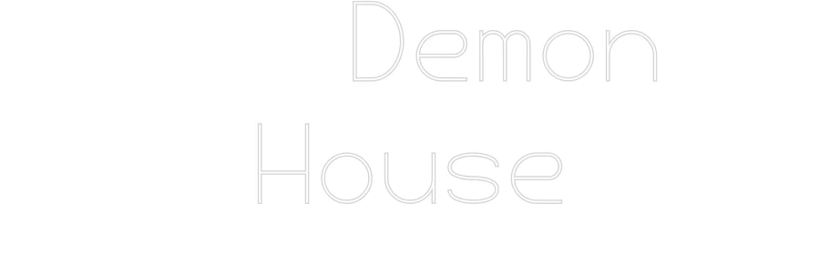 Custom Neon:    Demon
House - Image 2