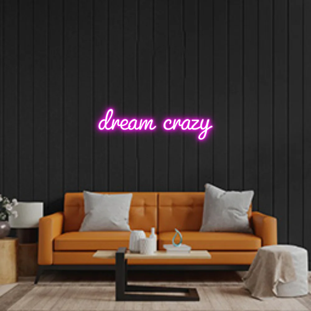Custom Neon: dream crazy