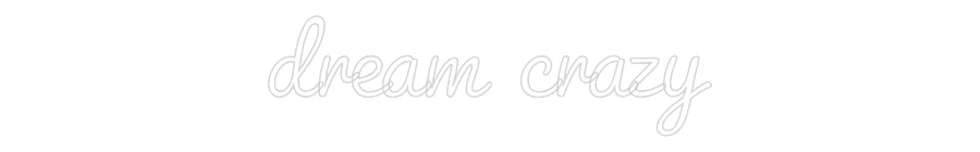 Custom Neon: dream crazy - Image 2