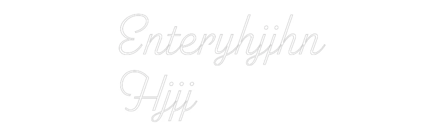 Custom Neon: Enteryhjjhn
... - Image 2