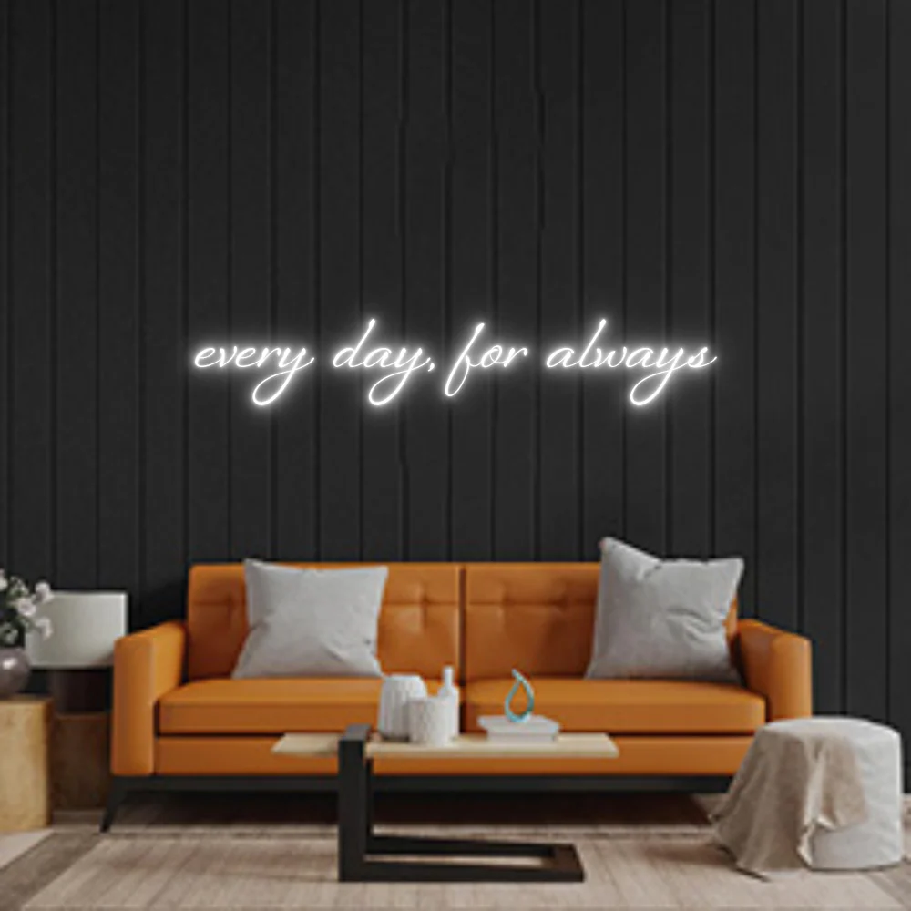 Custom Neon: every day, fo...