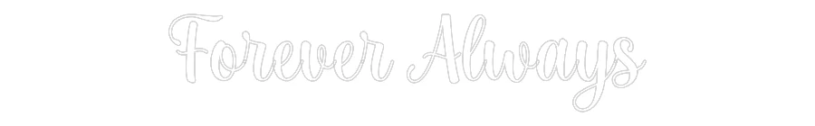 Custom Neon: Forever Always - Image 2
