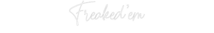 Custom Neon: Freaked'em - Image 2