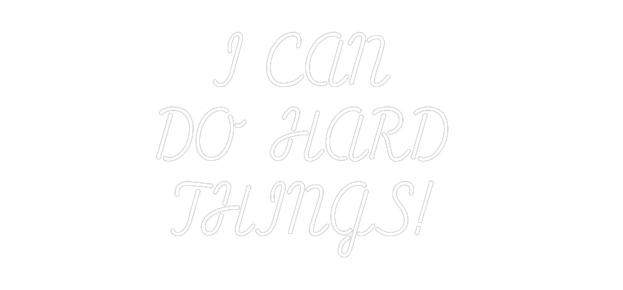 Custom Neon: I CAN 
DO HA... - Image 2