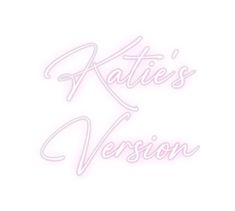 Custom Neon: Katie's
Vers... - Image 2