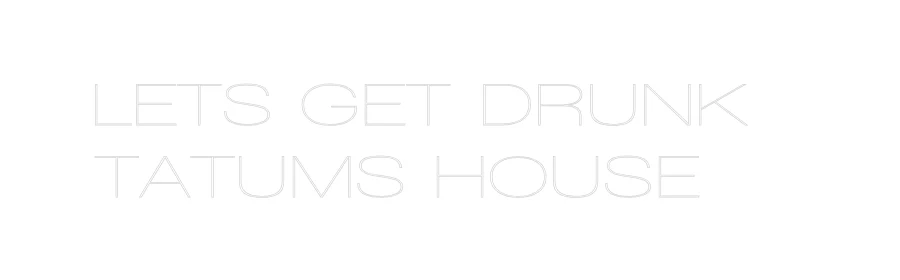 Custom Neon: LETS GET DRUN... - Image 2