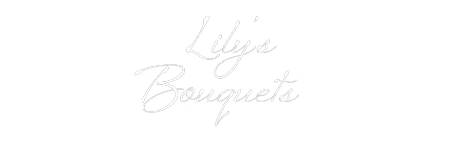Custom Neon: Lily’s
Bouqu... - Image 2