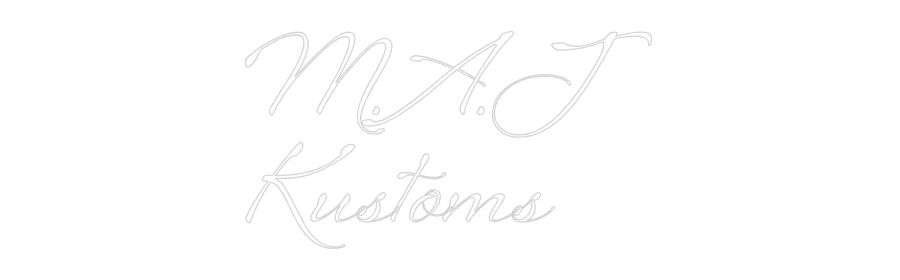 Custom Neon: M.A.J
Kustoms - Image 2