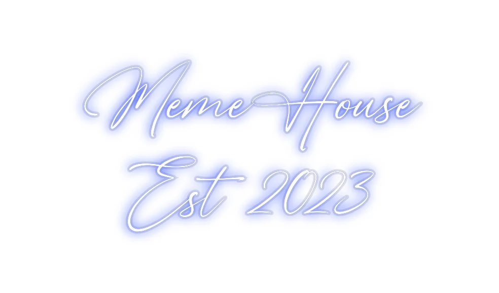 Custom Neon: MemeHouse
Es... - Image 2