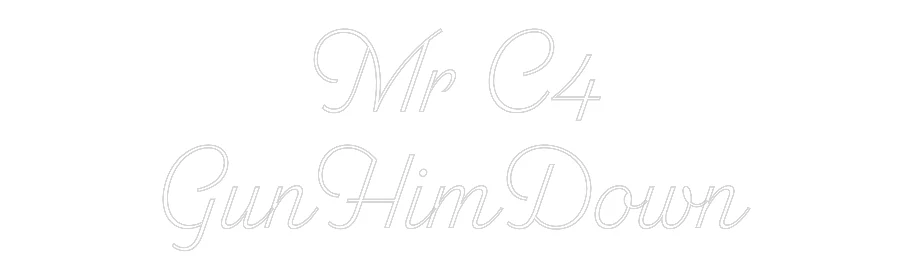 Custom Neon: Mr C4
GunHim... - Image 2