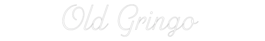 Custom Neon: Old Gringo - Image 2