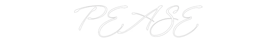 Custom Neon: PEASE - Image 2