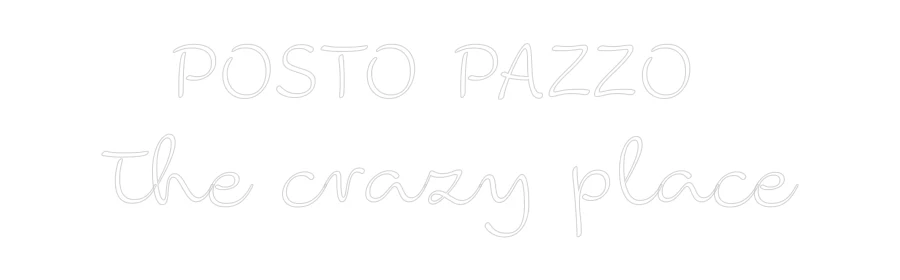 Custom Neon: POSTO PAZZO ... - Image 2