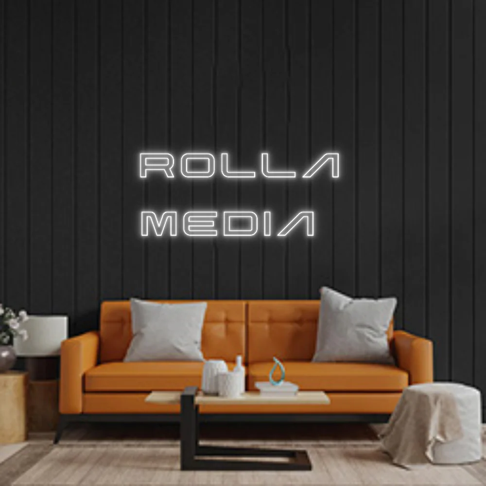 Custom Neon: ROLLA
MEDIA