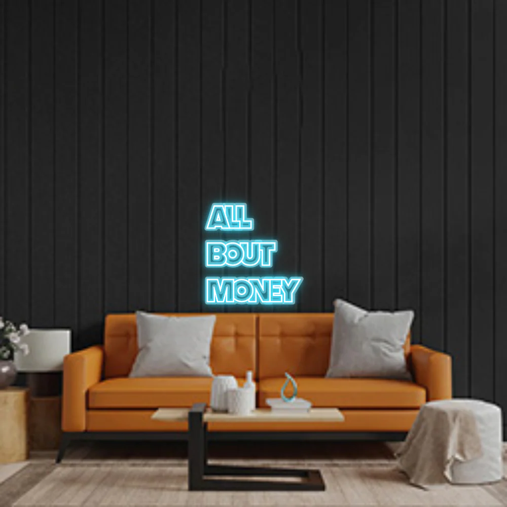 Custom Neon Sign: All Bout Money