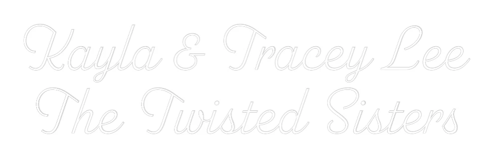 Custom Neon Sign: Kayla & Tracey... - Image 2