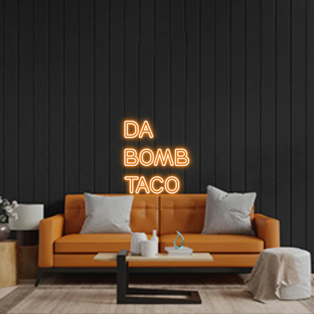 Custom Neon Sign: DA BOMB TACO
