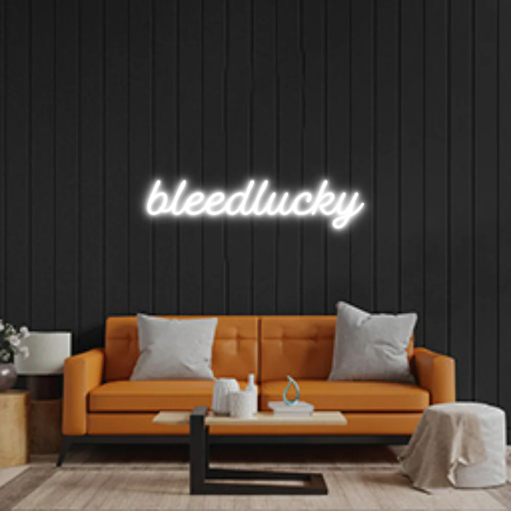 Custom Neon Sign: bleedlucky