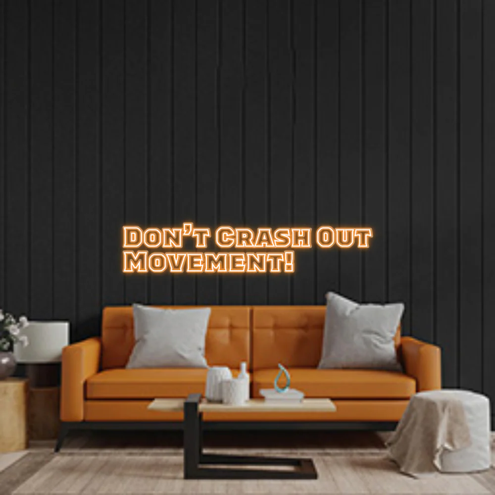 Custom Neon Sign: Don’t Crash 0...