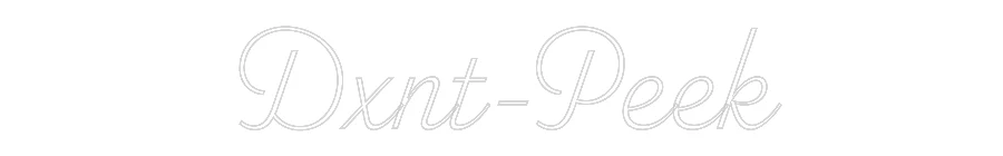 Custom Neon Sign: Dxnt-Peek - Image 2