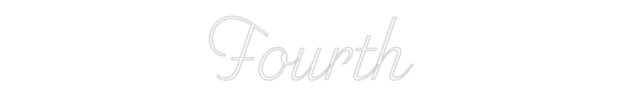 Custom Neon Sign: Fourth - Image 2