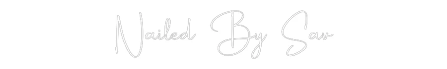 Custom Neon Sign: Nailed By Sav - Image 2