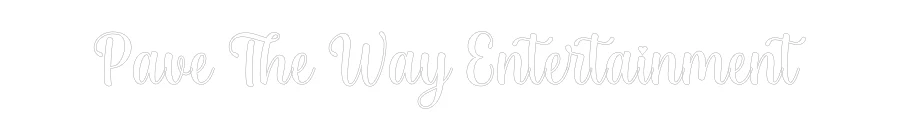 Custom Neon Sign: Pave The Way ... - Image 2