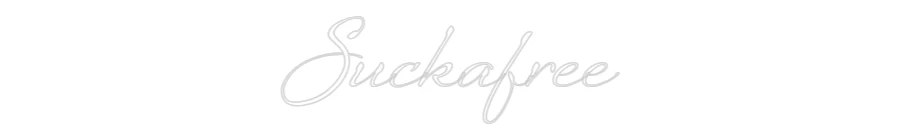 Custom Neon Sign: Suckafree - Image 2