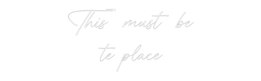 Custom Neon Sign: This must be... - Image 2