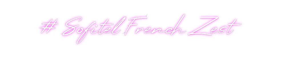 Custom Neon: # Sofitel Fre... - Image 2