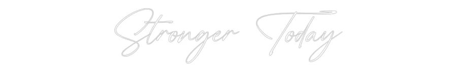 Custom Neon: Stronger Today - Image 2