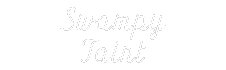 Custom Neon: Swampy
Taint - Image 2