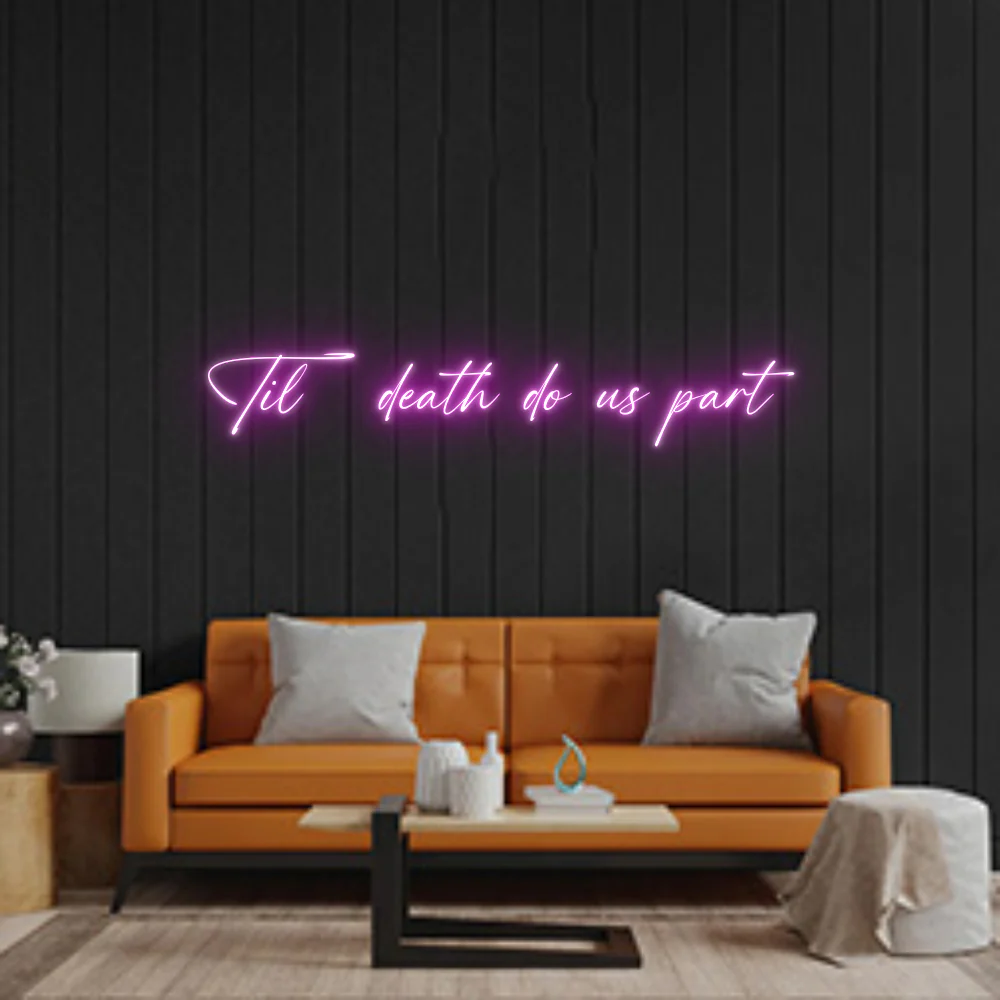 Custom Neon: Til death do ...