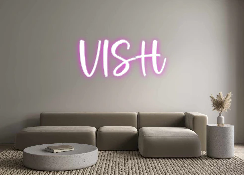 Custom Neon: VISH
