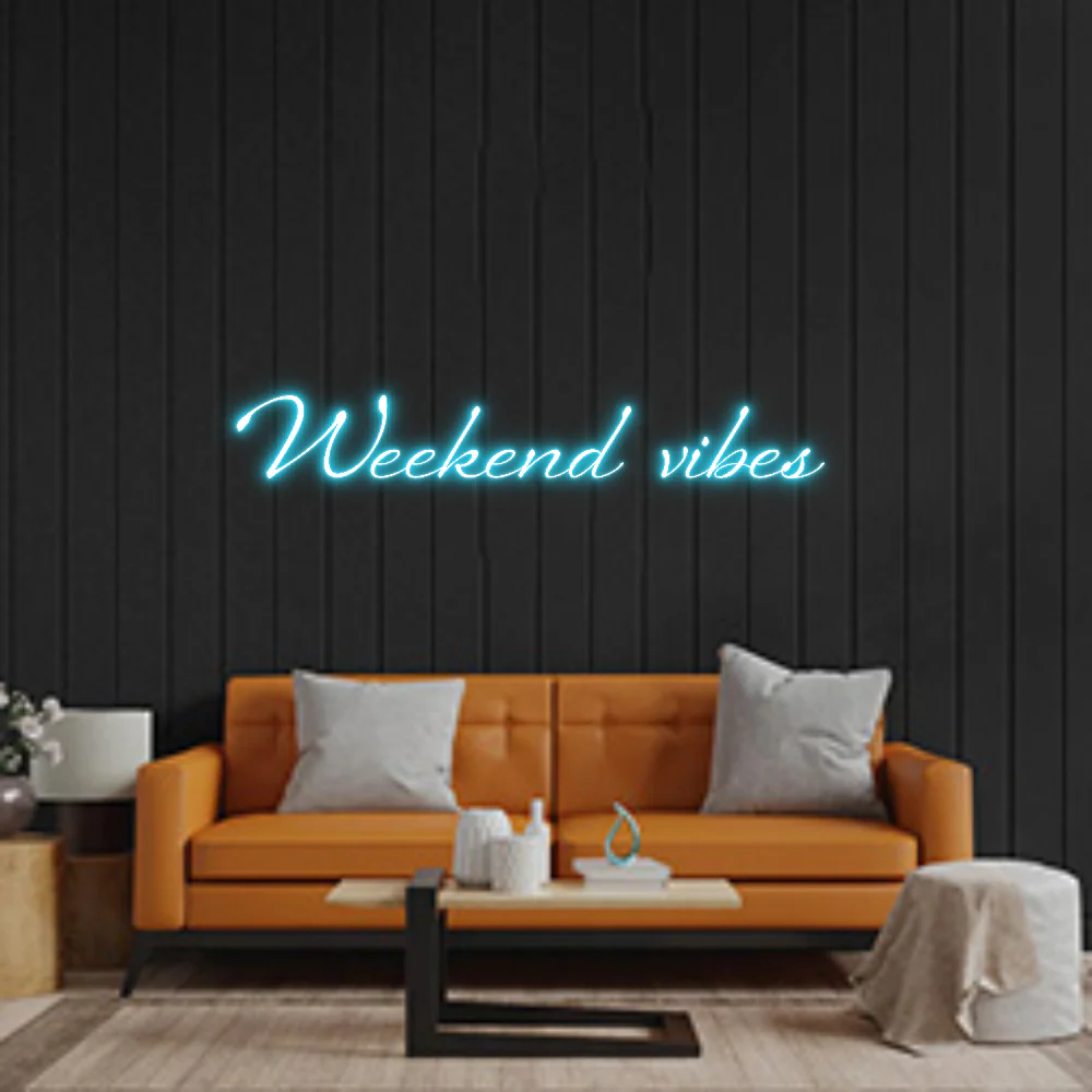 Custom Neon: Weekend vibes
