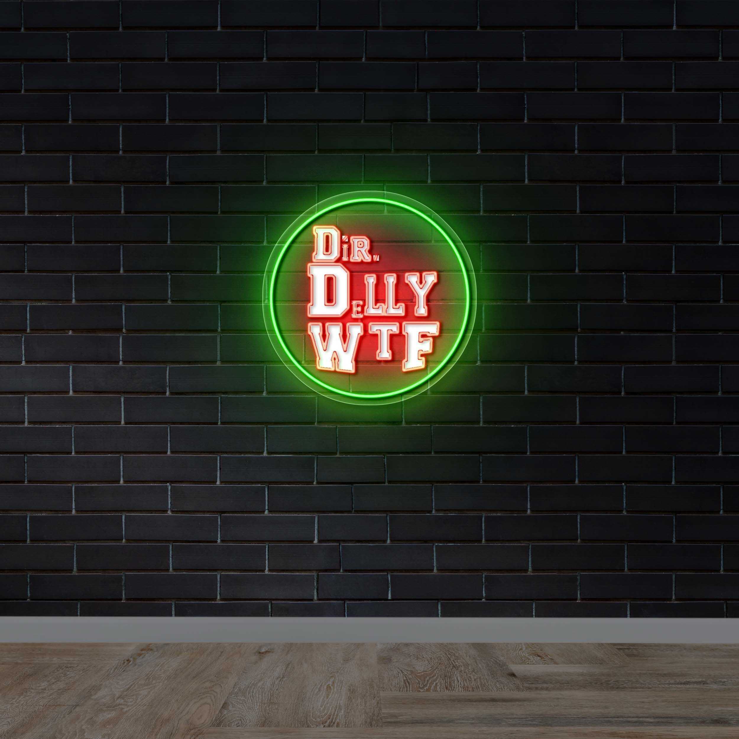 Dir Delly WTF - Premium Neon Artwork