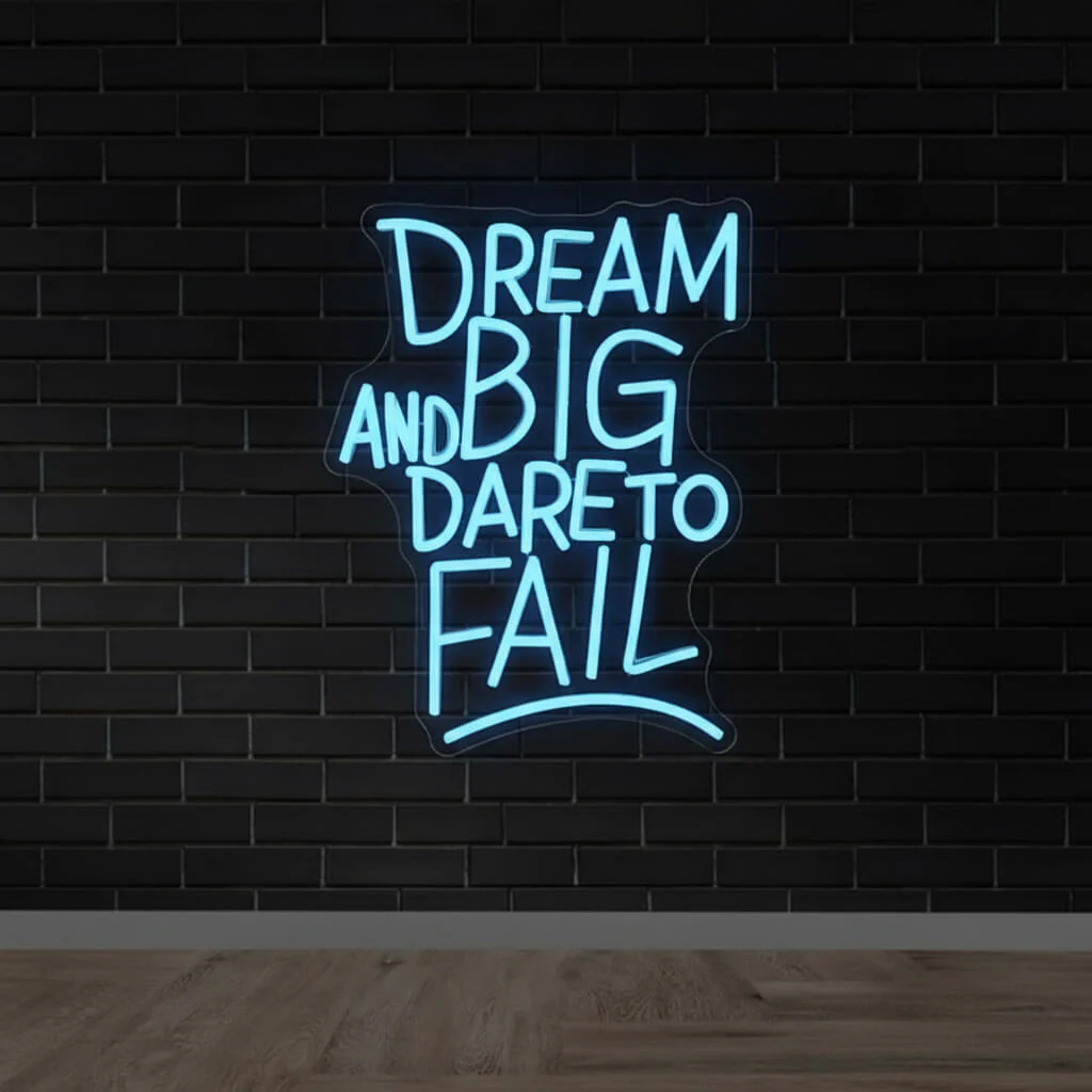 Dream Big and Dare to Fail - Inspirational LED Neon Sign - Image 3