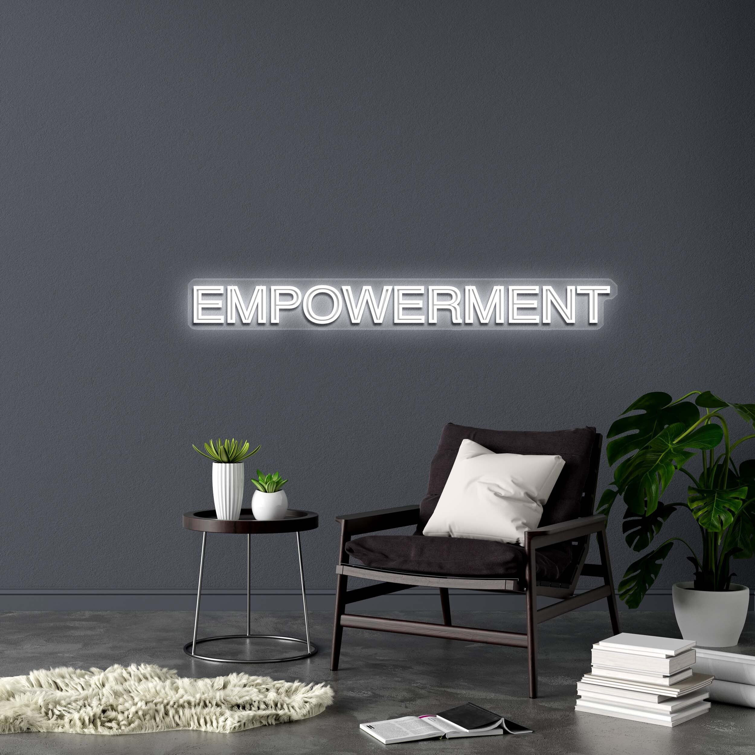 EMPOWERMENT - Premium Neon Artwork
