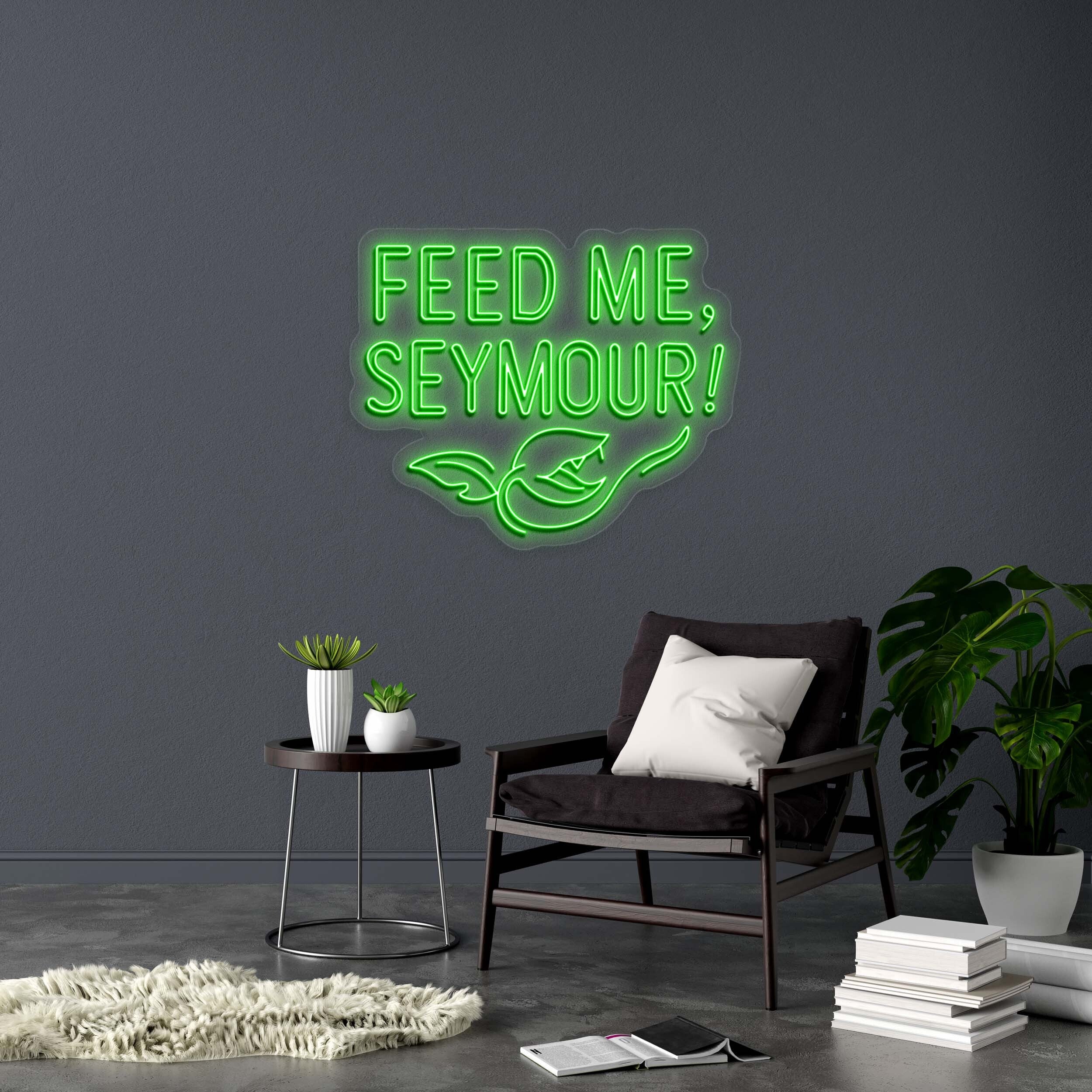 FEED ME SEYMOUR! - Premium Neon Artwork