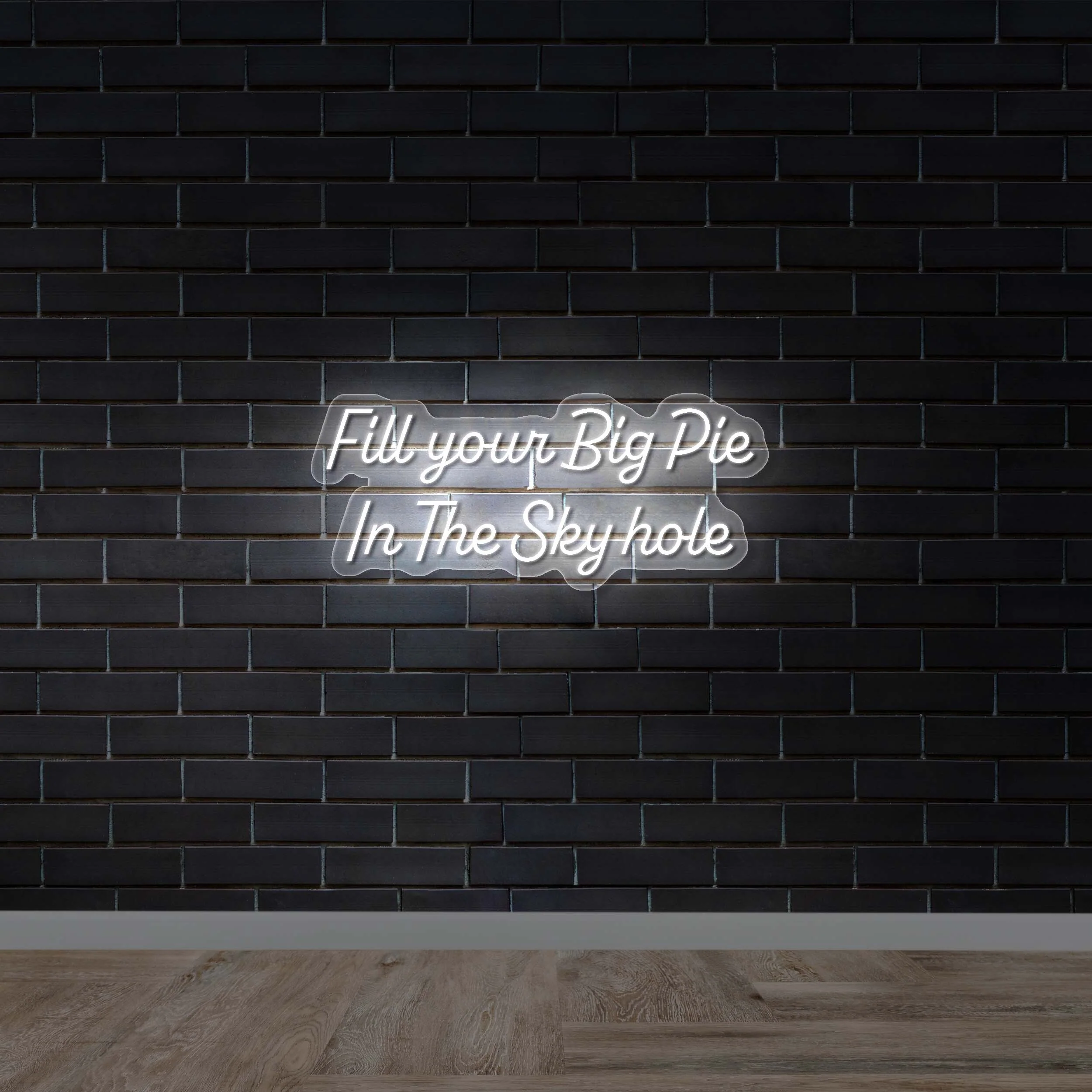 Fill Your Big Pie In The Sky Hole - Premium Neon Artwork