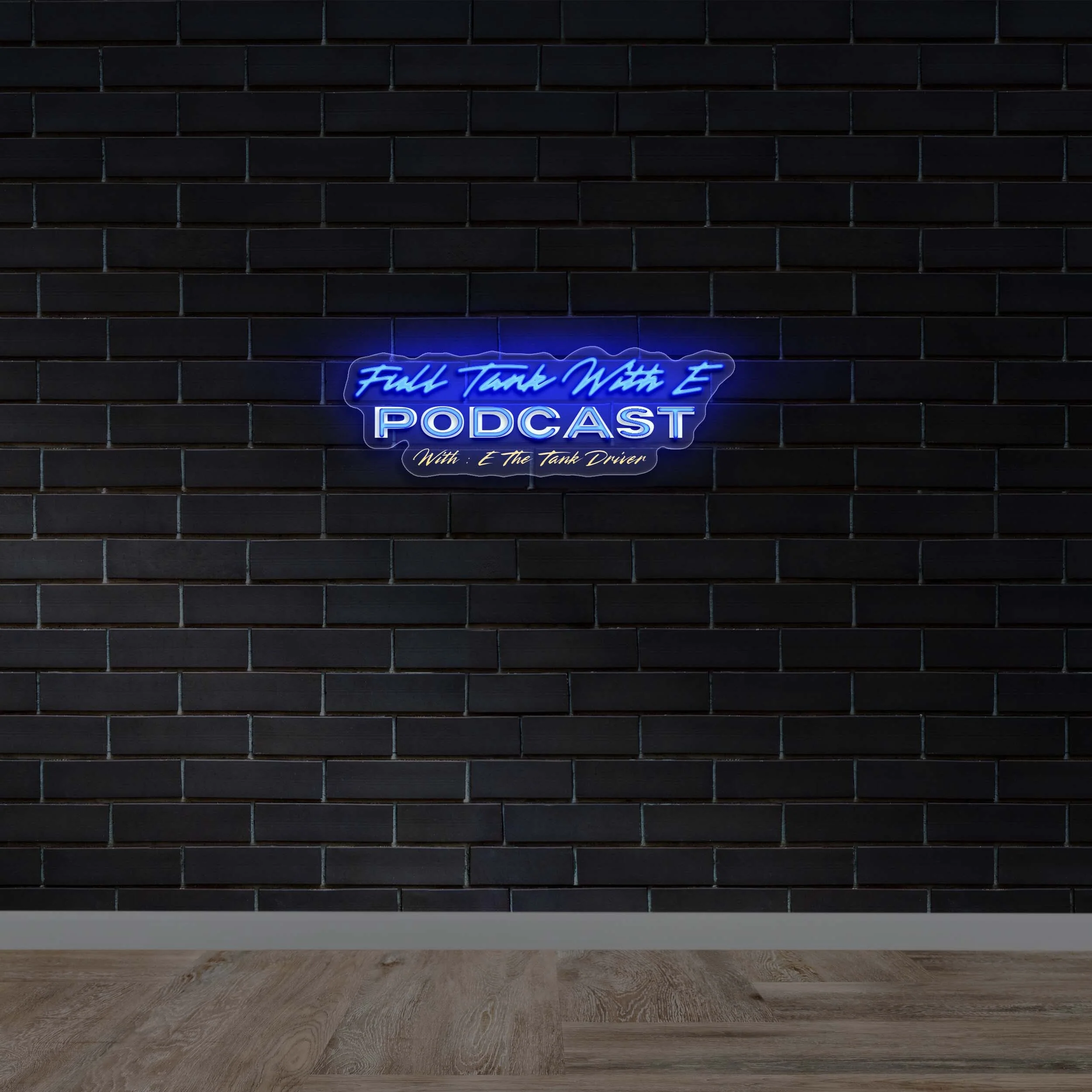 Full Tank With E Podcast - Premium Neon Artwork